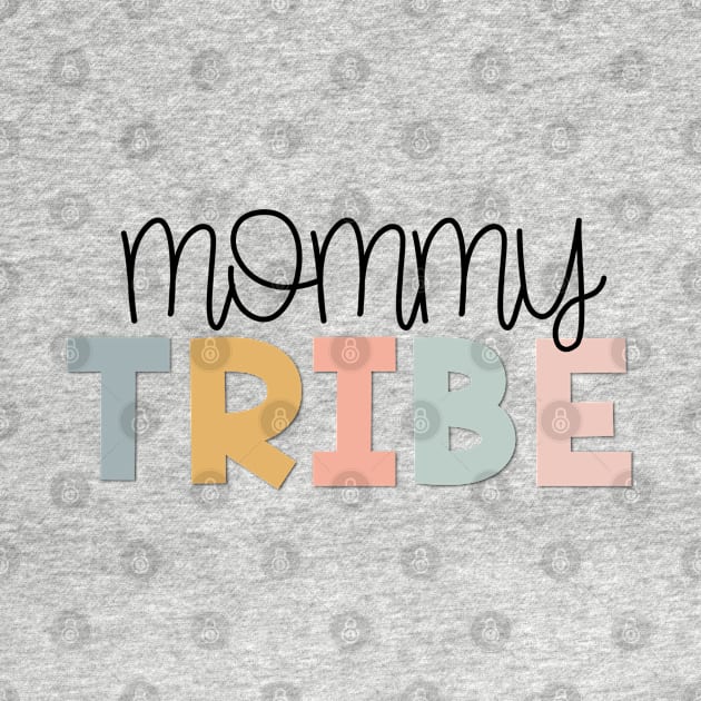 Mommy Tribe Muted Pastels by broadwaygurl18